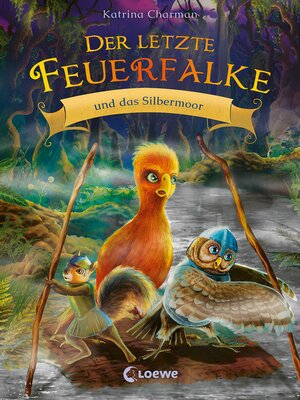 cover image of Der letzte Feuerfalke und das Silbermoor (Band 8)